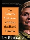 The Extreme Makeover of Hillary (Rodham) Clinton